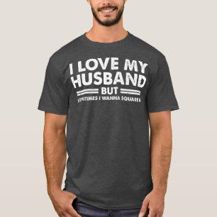 Camiseta Las Mujeres Se Divirtieron Que Amo A Mi Marido Per