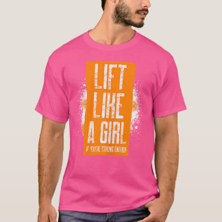 Camiseta Las Mujeres Se Levantan Como Un Chica Si Eres Lo S