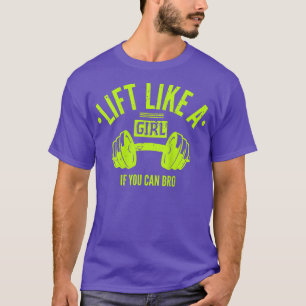 Camiseta Las Mujeres Se Levantan Como Un Chica Si Se Puede