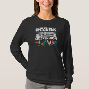 Camiseta Las Mujeres Se Mueven Con Mis Pollos Como Madre