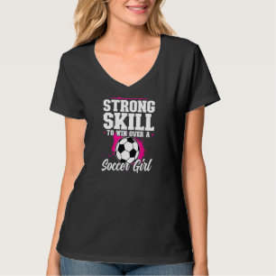 Camiseta Las Mujeres Se Necesitan Un Fuerte Chica De Fútbol