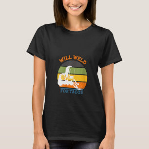 Camiseta Las Mujeres Se Soldarán Para La Soldadura De Tacos