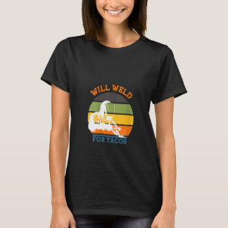 Camiseta Las Mujeres Se Soldarán Para La Soldadura De Tacos
