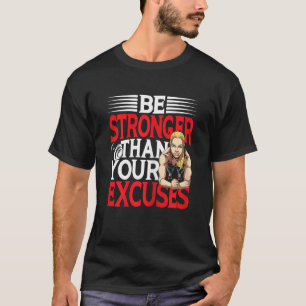 Camiseta Las Mujeres Sean Más Fuertes Que Sus Excusas