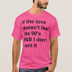 Camiseta Las Mujeres Si El Amor No Se Siente Como Rb De Los