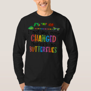 Camiseta Las mujeres si nada cambiara nunca, no habría mant