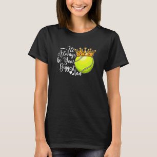 Camiseta Las Mujeres Siempre Serán Tu Mayor Fan De Tenis Ma