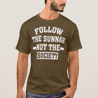 Camiseta Las mujeres siguen a Sunnah no a la sociedad Mus i