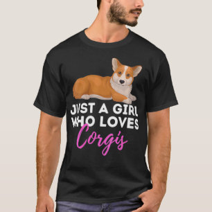 Camiseta Las Mujeres Sólo Un Chica Que Ama Corgi O