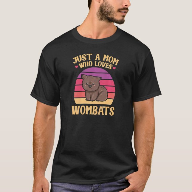 Camiseta Las Mujeres Sólo Una Mamá Que Ama A Los Wombats Ci (Anverso)