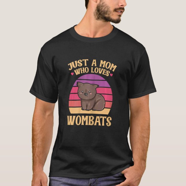Camiseta Las Mujeres Sólo Una Mamá Que Ama A Los Wombats Ci (Anverso)