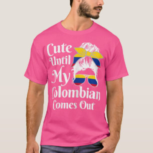 Camiseta Las mujeres son amables hasta que mi colombiano sa