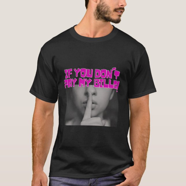 Camiseta Las Mujeres Son Divertidas Al Decir Que Si No Paga (Anverso)