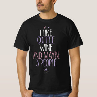 Camiseta las mujeres son graciosas, me gusta el vino de caf