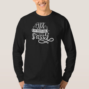 Camiseta Las Mujeres Son Graciosas, Todos Mis Pantalones So