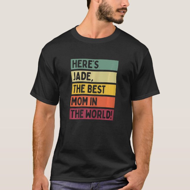 Camiseta Las mujeres son Jade la mejor madre del mundo (Anverso)