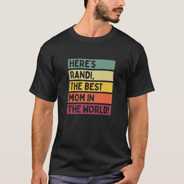 Camiseta Las mujeres son Randi la mejor mamá del mundo (Anverso)