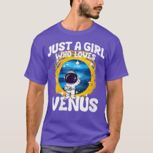 Camiseta Las mujeres son sólo una Chica que ama a Venus VNe