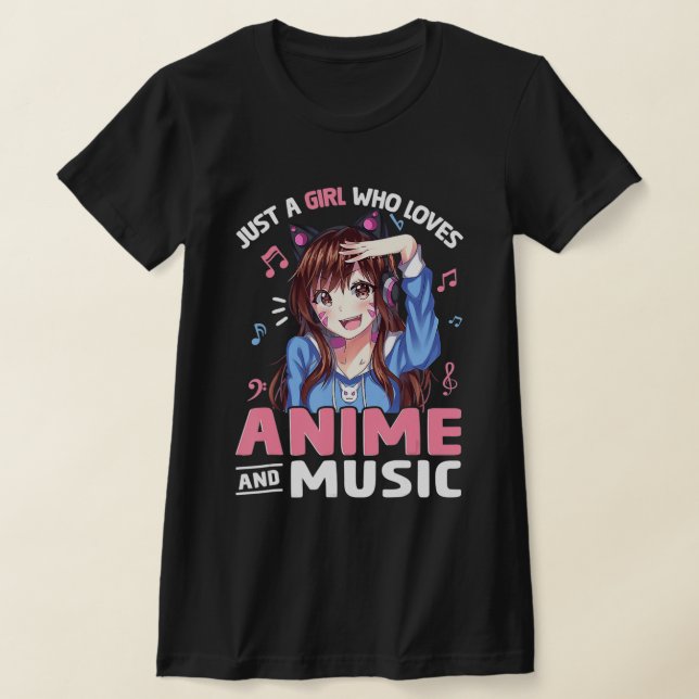 Camiseta Las mujeres son solo una Chica que ama el anime y  (Distribución)