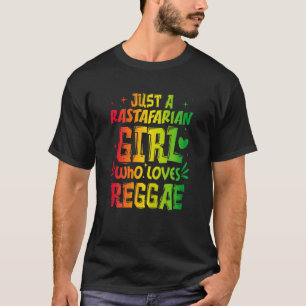 Camiseta Las mujeres son solo una Chica rastafari que ama e