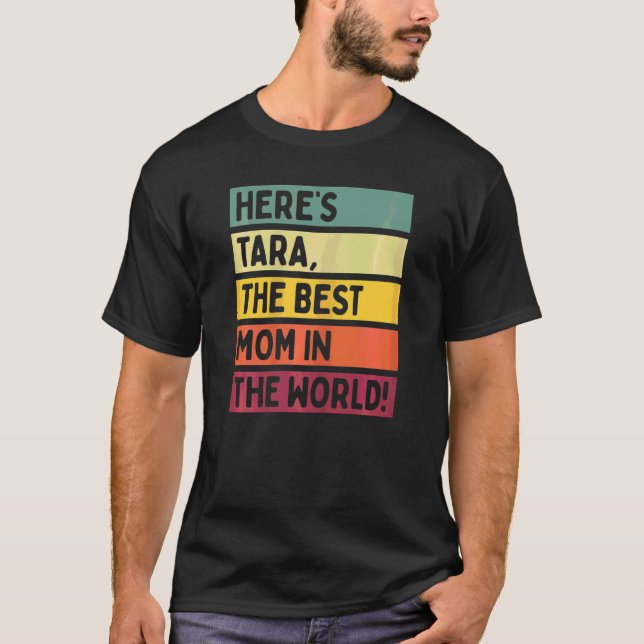 Camiseta Las mujeres son Tara la mejor madre del mundo (Anverso)