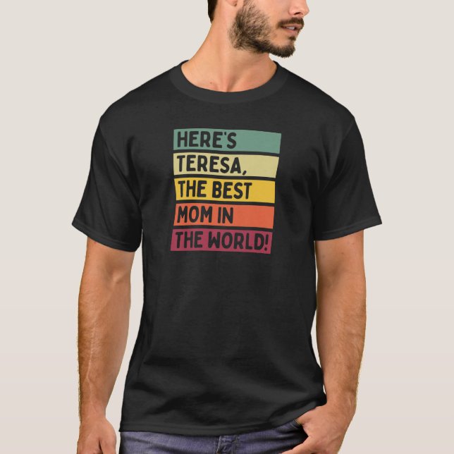 Camiseta Las mujeres son Teresa la mejor madre del mundo (Anverso)