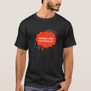 Camiseta Las Mujeres Son Victoriosas Marcha Por Los Derecho