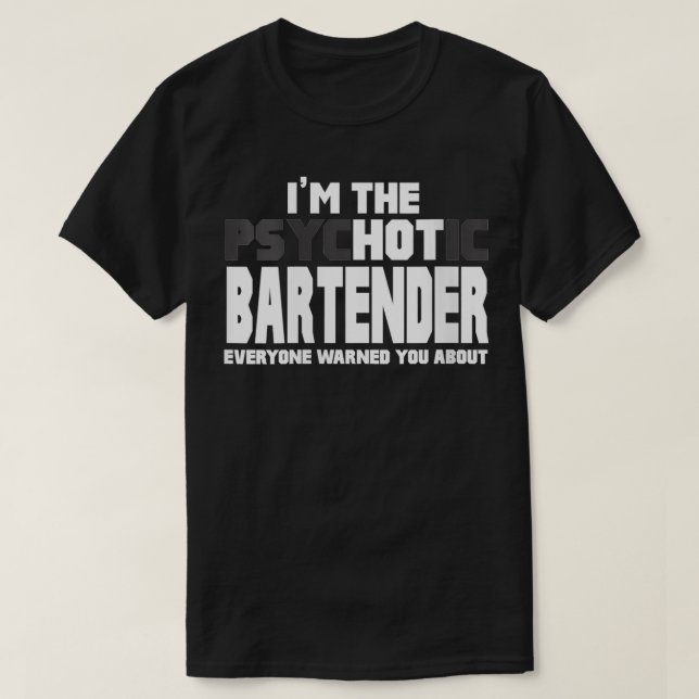 Camiseta Las Mujeres Soy El Psicótico Bartender Funny VNeck (Diseño del anverso)