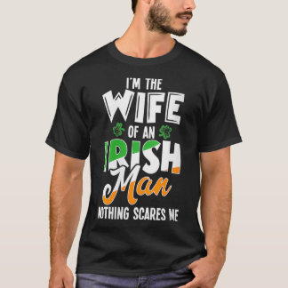 Camiseta Las mujeres soy la esposa de un irlandés, nada asu