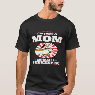 Camiseta Las Mujeres Soy Sólo Una Mamá Que Crió A Un Abejer