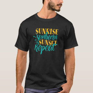 Camiseta Las mujeres Sunrise Sunburn Sunset Repetir