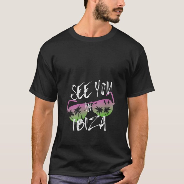 Camiseta Las Mujeres Te Ven En Ibiza Islas Baleares España  (Anverso)