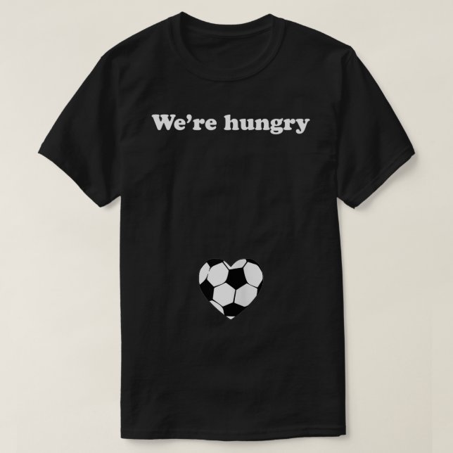 Camiseta Las Mujeres Tenían Hambre De Embarazo Gracioso (Diseño del anverso)