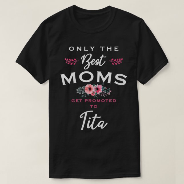 Camiseta Las Mujeres Tita Gift Solo Las Mejores Madres Se P (Diseño del anverso)