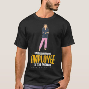 Camiseta Las Mujeres Trabajan Graciosamente En El Hogar Del