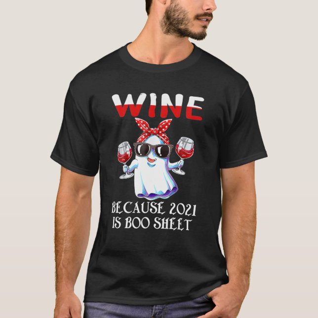 Camiseta Las Mujeres Vino Porque El 2021 Es Una Bebida Fant (Anverso)