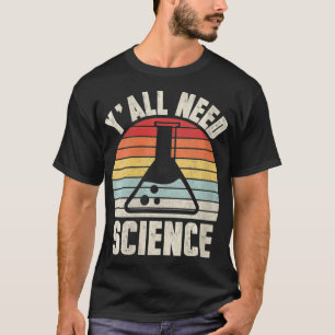 Camiseta Las mujeres vintage retro necesitan química cientí