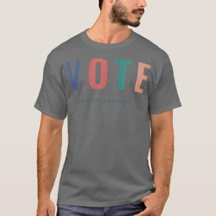 Camiseta Las mujeres votan como sus antepasados murieron po
