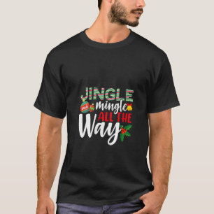 Camiseta Las Navidades Jingle Mingle Funny todo el camino X