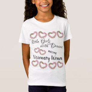 Camiseta Las niñas con sueños hacen mujeres con Vision