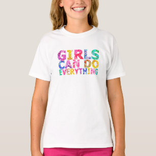 Camiseta Las niñas pueden hacer todo lo motivacional hija 