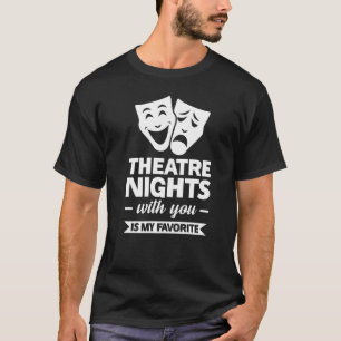 Camiseta Las Noches De Teatro Contigo Son Mi Broadway Favor