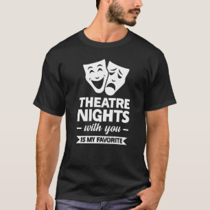 Camiseta Las Noches De Teatro Contigo Son Mi Broadway Favor