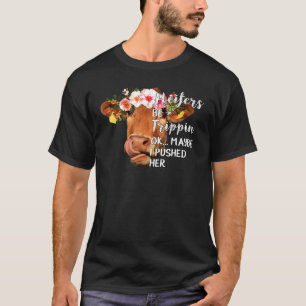 Camiseta Las novillas están tropezando Ok tal vez empujé su