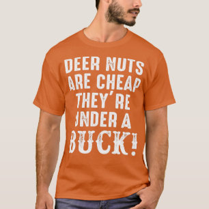 Camiseta Las nueces de ciervo son baratas bajo un dólar