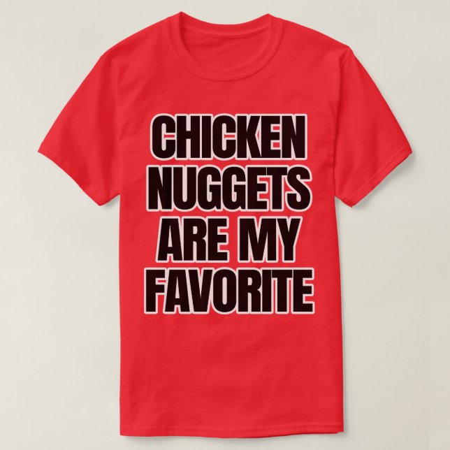Camiseta Las Nuggets De Pollo Son Mis Favoritas (Diseño del anverso)