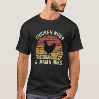 Camiseta Las Nugs De Pollo Y Las Mamás Se Abrazan Para El N