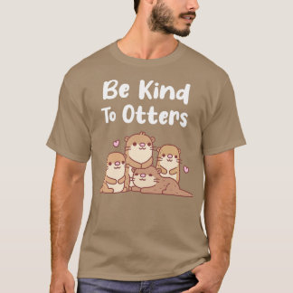 Camiseta Las nutrias son amables con las nutrias