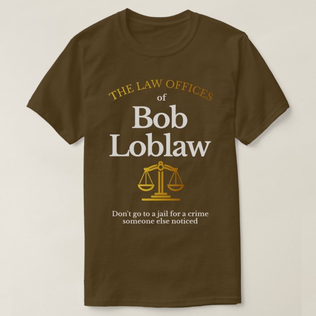 Camiseta Las oficinas de derecho de Bob Loblaw (Diseño del anverso)
