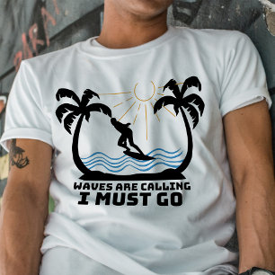 Camiseta Las olas de la época dicen que debo ir Surf Palmar